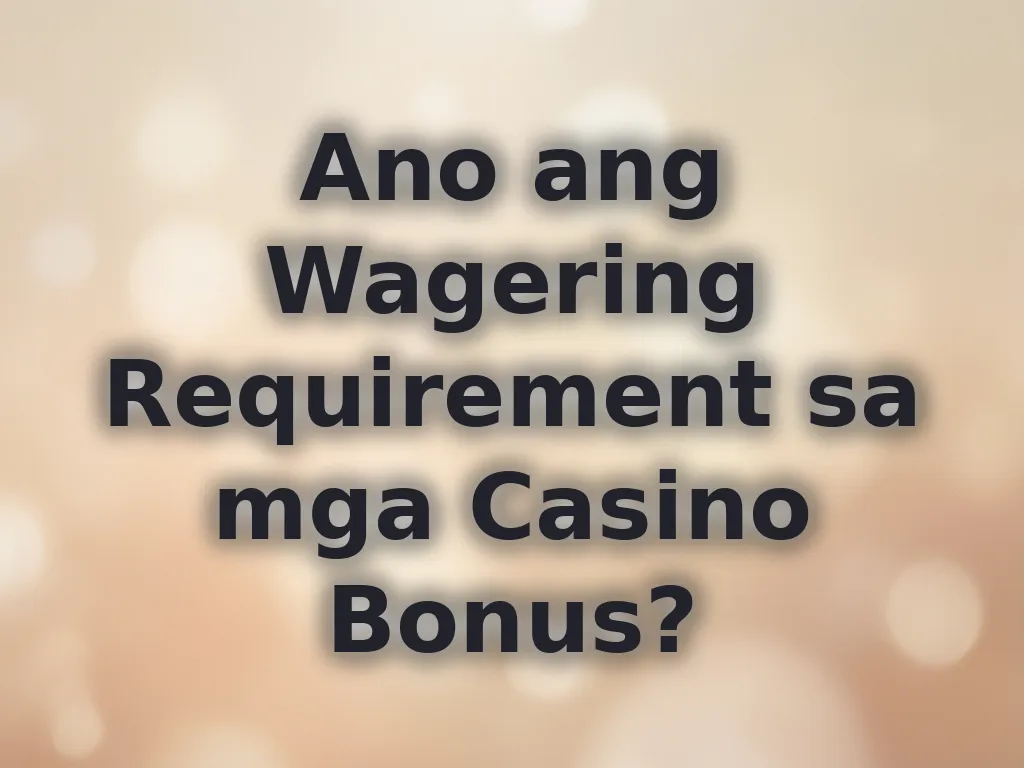 Casino Bonus Wagering